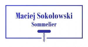 MACIEJ SOKOŁOWSKI SOMMELIER